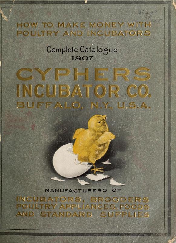 Incubators: Cyphers Brooders, Poultry Houses and Appliances, Poultry Foods, Clover and Alfalfa Products, Insecticides and Remedies